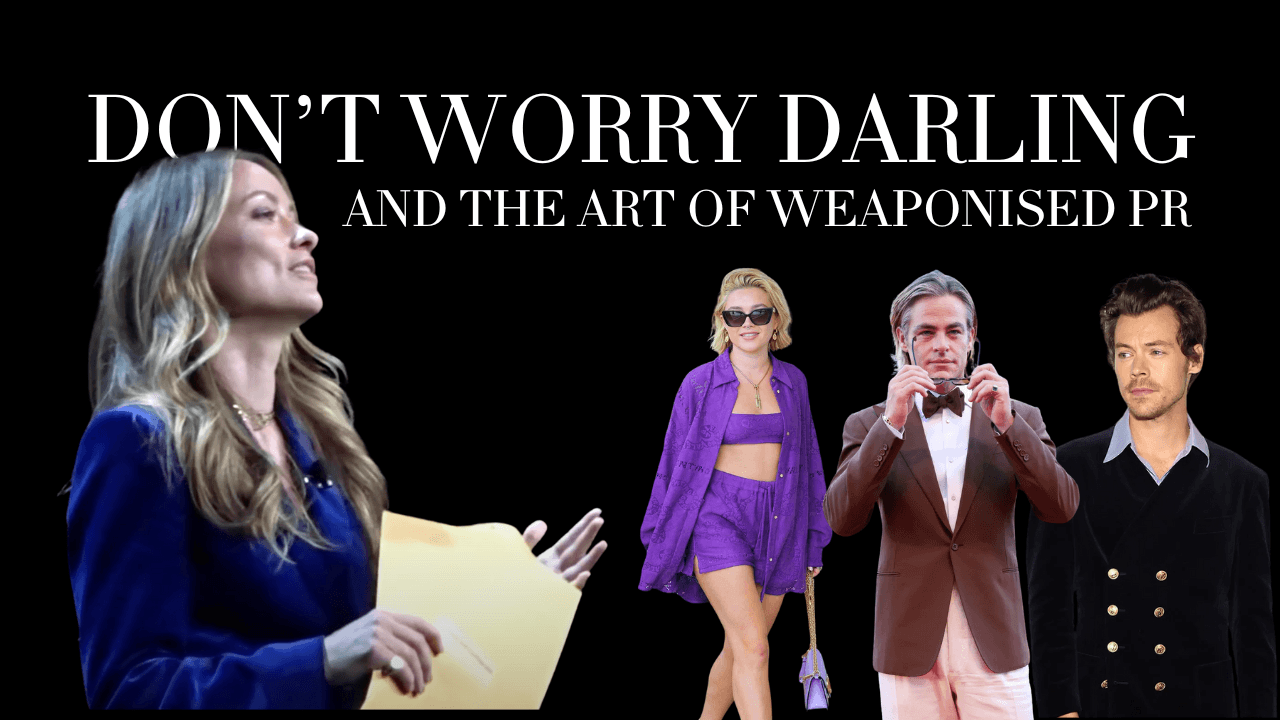 Don’t Worry Darling and the art of weaponised PR
